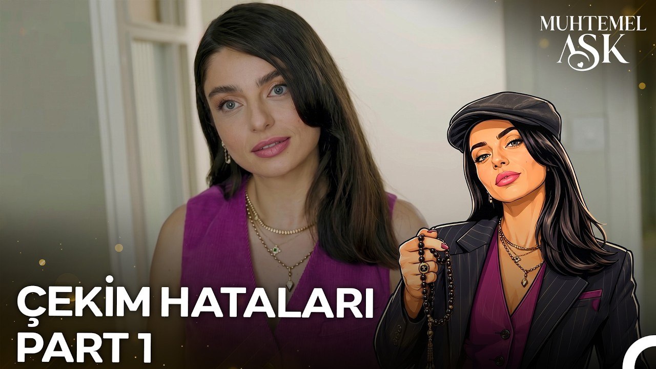 Muhtemel Aşk 4. Bölüm Çekim Hataları Part 1 📸