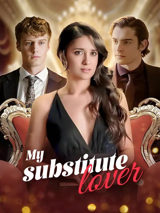 My substitute lover | Serie Completa | Short Drama Italiano