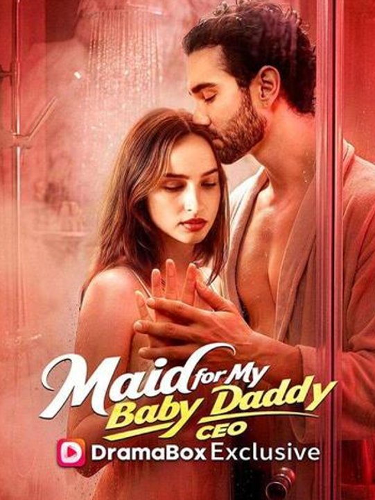 Maid for My Baby Daddy CEO - FULL (Full Drama) | Reelshort Hot HD