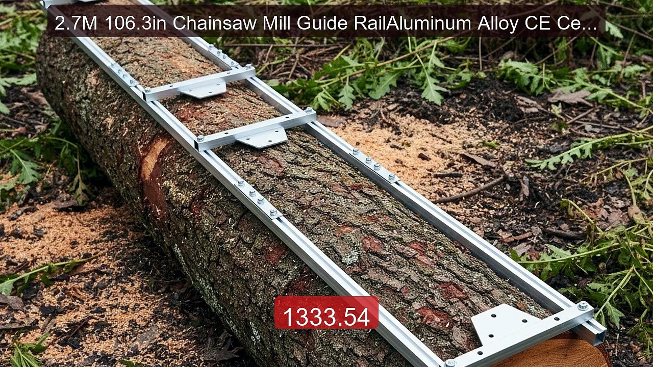 2.7M 106.3in Chainsaw Mill Guide RailAluminum Alloy CE Certif... -- Amazing Value 2026 | Must Have!