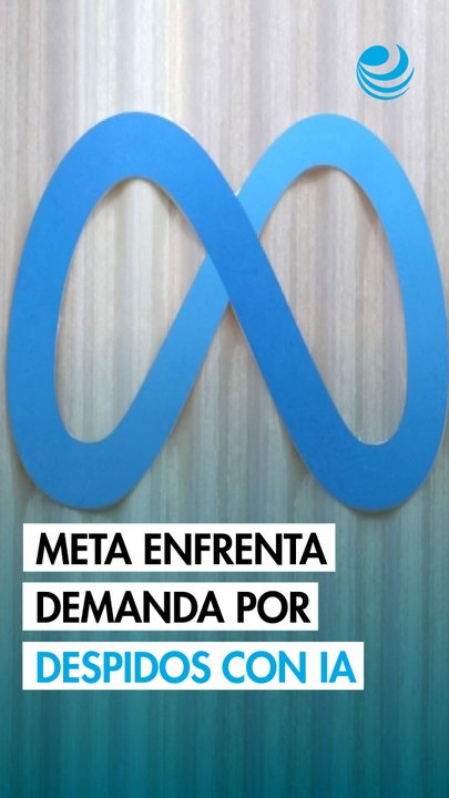 Demandan a Meta por seleccionar con IA a trabajadores con problemas de salud para despedirlos