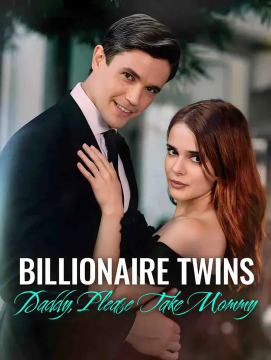 BILLIONAIRE TWINS: DADDY, PLEASE TAKE MOMMY | Komplette Serie | Short Drama Deutsch