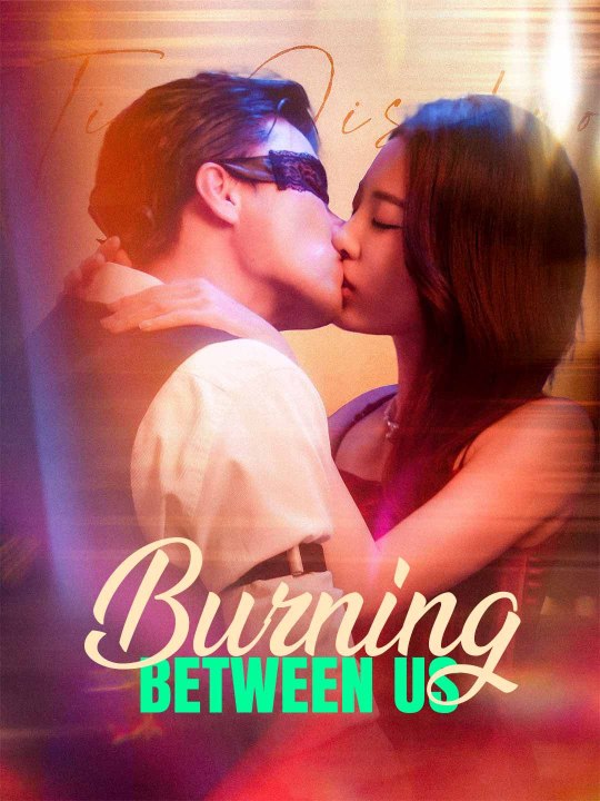 Burning Between Us 2026 Full Movie