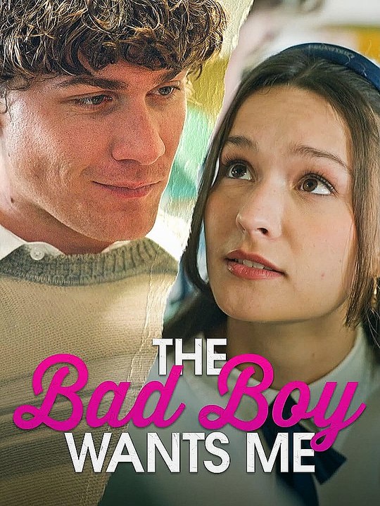 The Bad Boy Wants Me - [Full 1080p] English