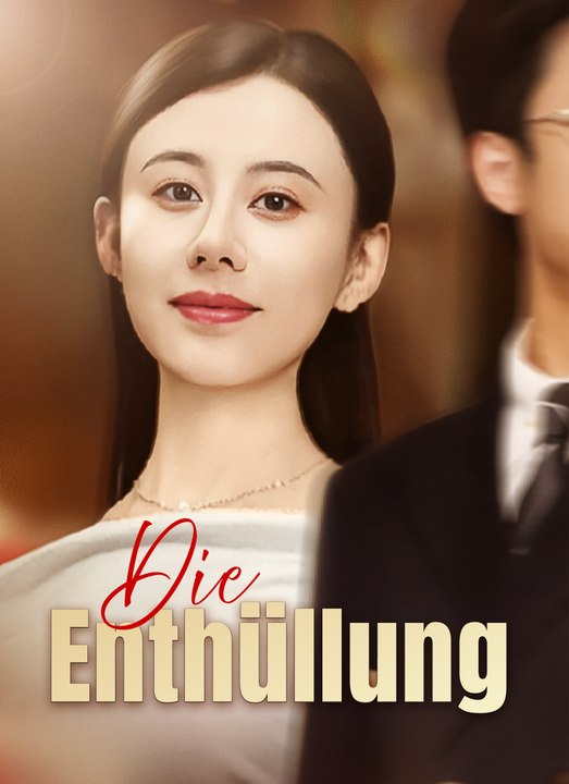 [Synchron]Die Enthüllung | Full 58 Eps SD Drama 2026