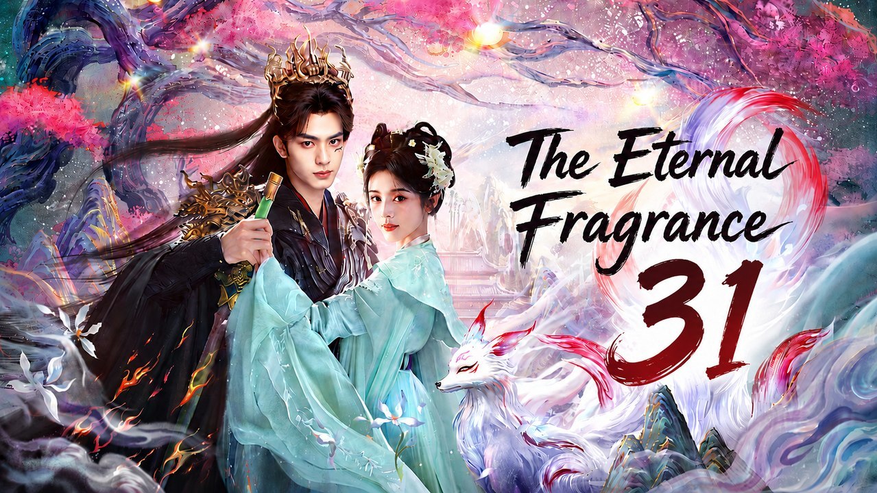 The Eternal Fragrance - Episode 31 [ Eng Sub ] | Full Short Drama | English Sub 2026