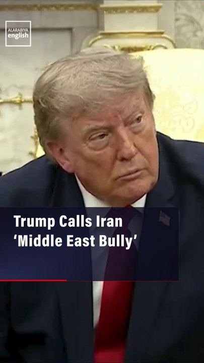 Trump Calls Iran ‘Middle East Bully’