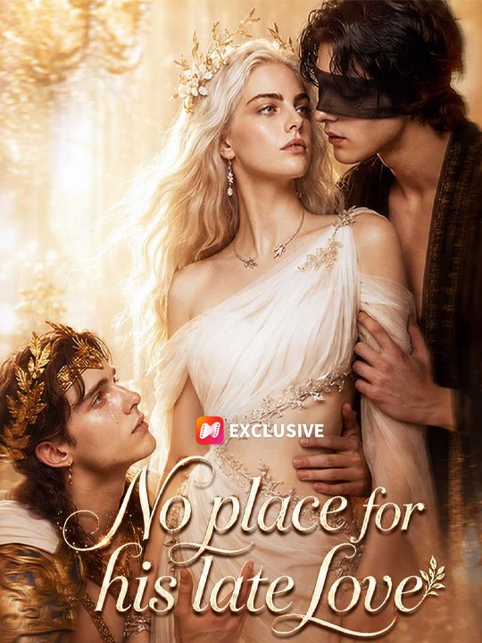 No place for his late love - Complete drama englishsub 🔥🔥