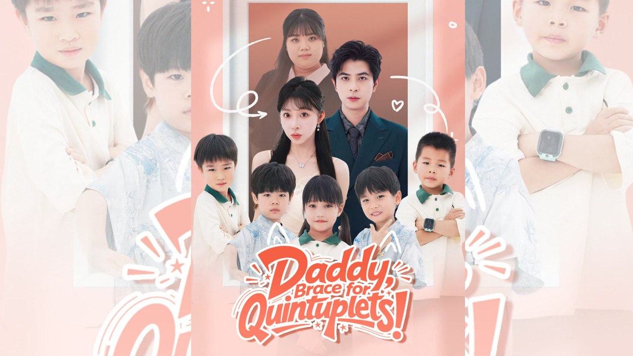 Daddy, Brace for Quintuplets | FULL MOVIE | ENGSUB | CLIFFRUSH DRAMA
