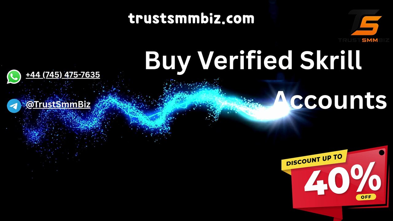 Best Place to Buy Verified Skrill Accounts| Aged & High Quality Profiles