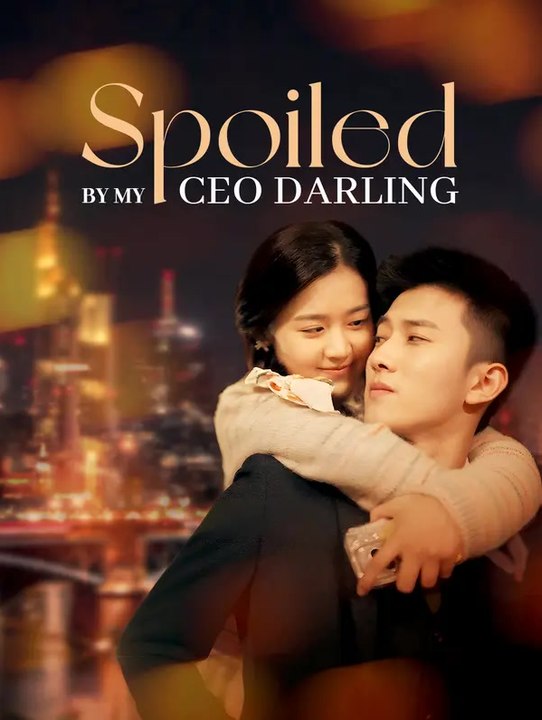 Spoiled by My CEO Darling | Komplette Serie | Short Drama Deutsch