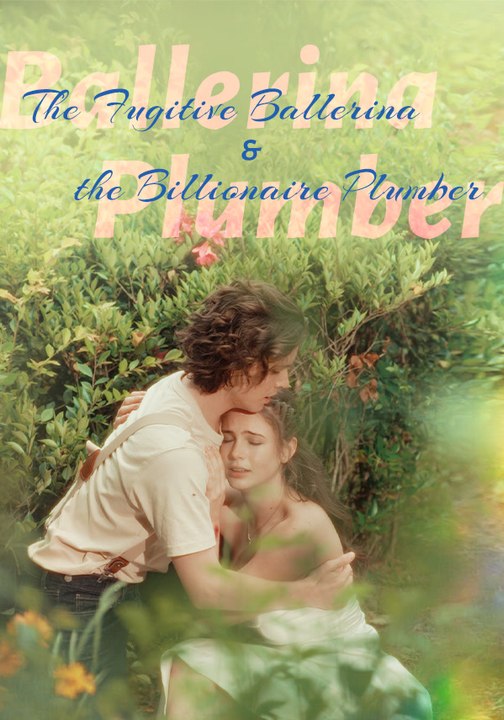 The Fugitive Ballerina and the Billionaire Plumber | Full Series | Short Drama English