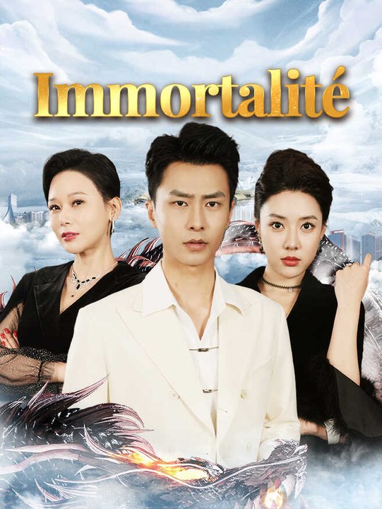 Immortalité | Série Complète | Short Drama Français