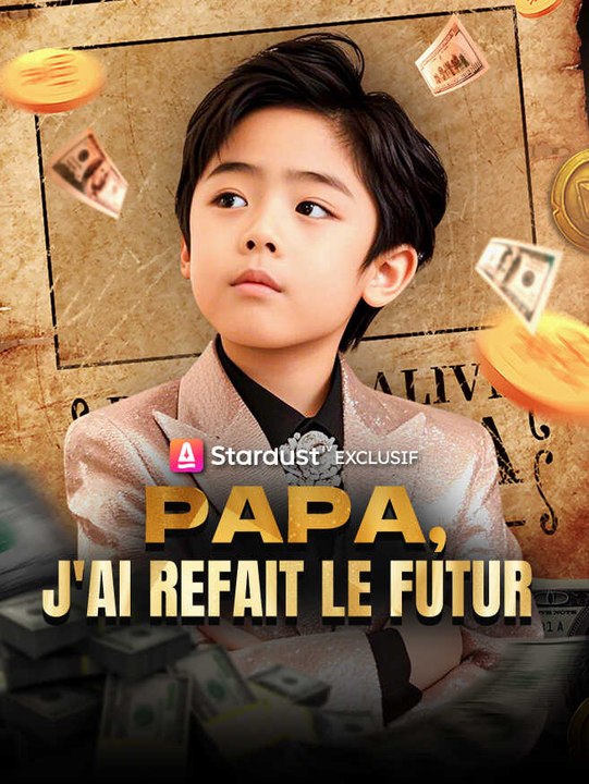 Papa, j'ai refait le futur | Série Complète | Short Drama Français