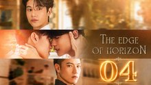 Ep 4 The Edge of Horizon Eng Sub | Full Episode Short Drama 2026