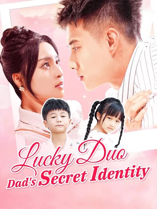 Lucky Duo, Dad's Secret Identity | Série Complète | Short Drama Français
