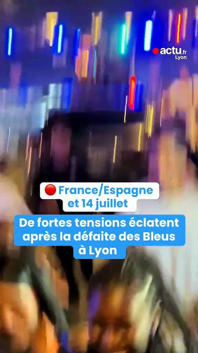 Des affrontements éclatent à Lyon après France-Espagne et la défaite des Bleus