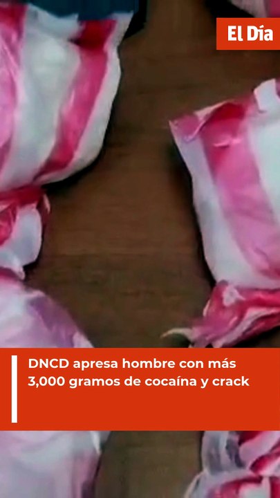 DNCD apresa hombre con más 3,000 gramos de cocaína y crack