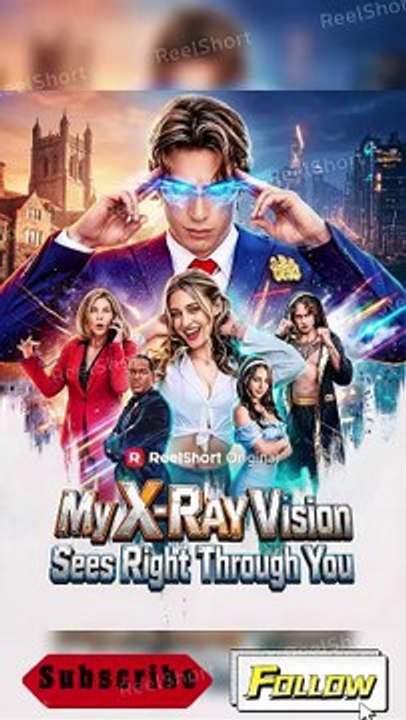 My X-Ray Vision Sees Right Through You Dailymotion Movie | Eng Sub #ReelShort