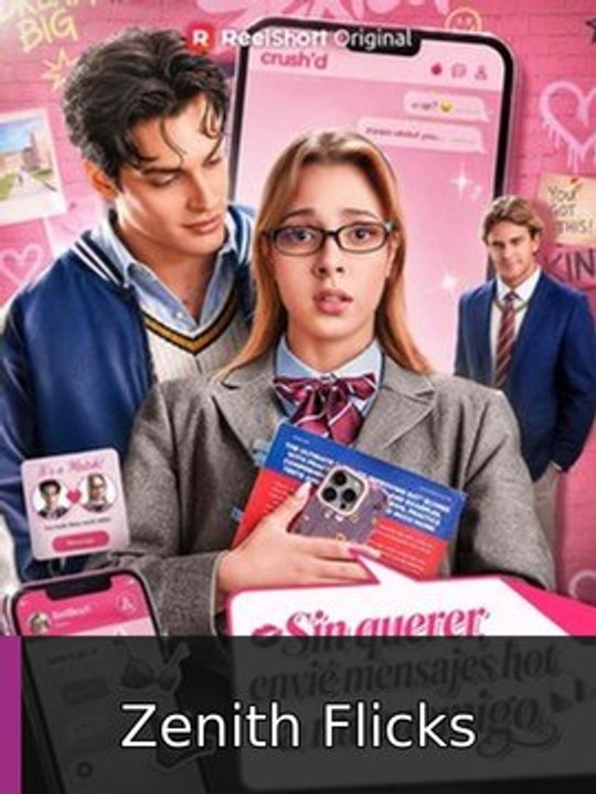 Sin Querer Envié Mensajes a Mi Enemigo englishsubtitle watchfull Zenith Flicks