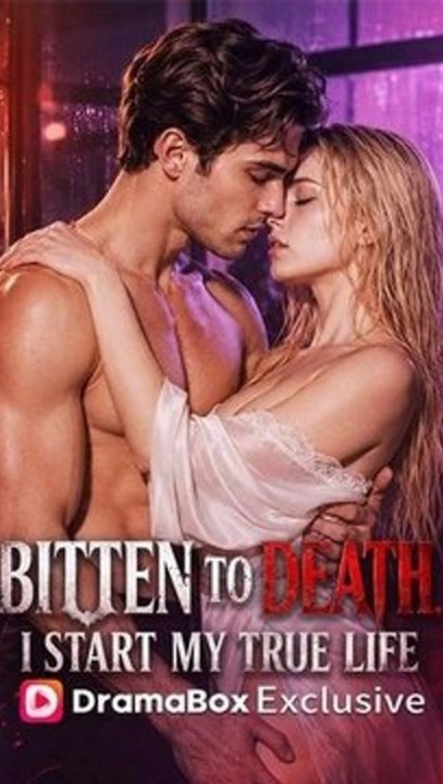 Bitten to Death, I Start My True Life Episode ENGSUB Fantasy Drama ADB