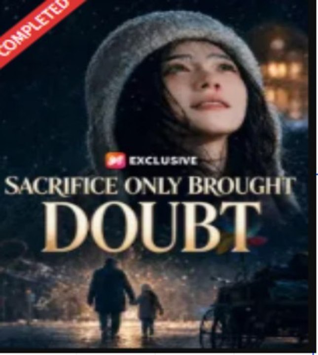 Sacrifice Only Brought Doubt Web Series
