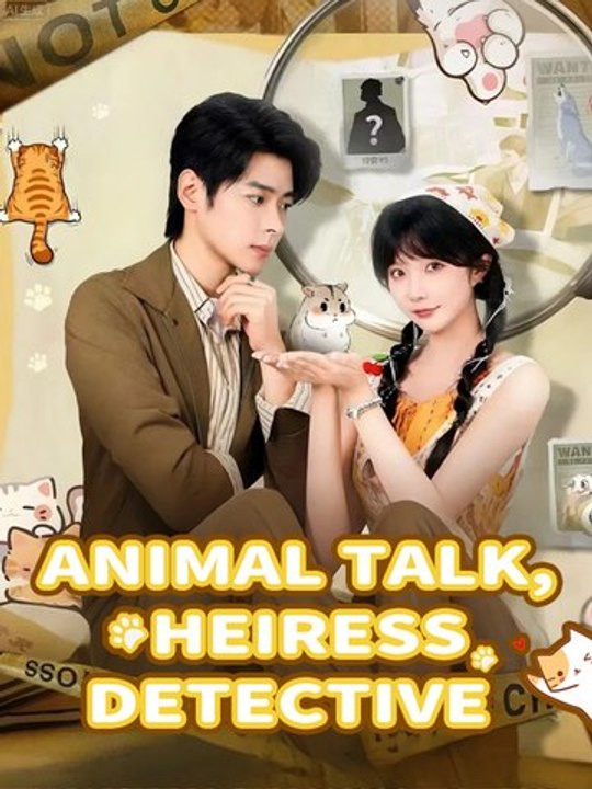 Animal Talk, Heiress Detective | Full Series | Short Drama English