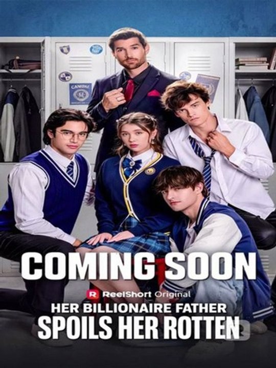 Her Billionaire Father Spoils Her Rotten (Exclusive) #fullmovie