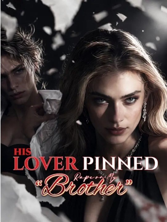His Lover Pinned Rape on My “Brother”🧡🍏 🔥 full HD english sub