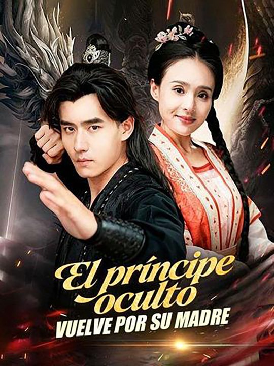 El Príncipe Oculto Vuelve por su Madre | Drama Chino Doblado en Español | Drama Hub