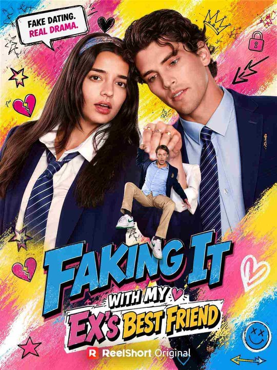 Faking It with My Ex's Best Friend  - Full Movie