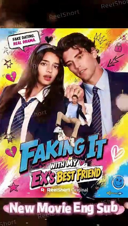 Faking It with My Ex's Best Friend - No Cut HD | Sweet Revenge Romance Free to Watch #ReelShort