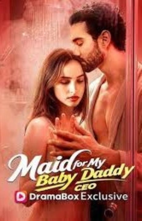 Maid for My Baby Daddy CEO  - Full