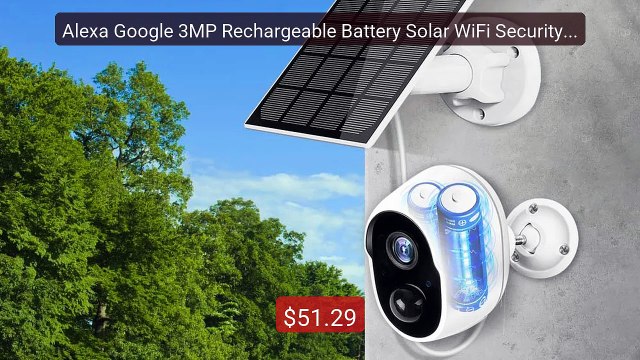 Alexa Google 3MP Rechargeable Battery Solar WiFi Security Infrared ... Top Rated 2026 | Buy Now!