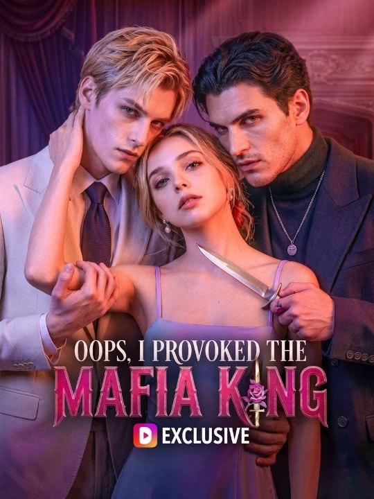Oops, I Provoked the Mafia King -🧡🍏 🔥 (2026) - FULL ENGSUB | Reelshort Hot HD