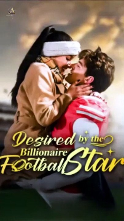 DESIRED BY THE BILLIONAIRE FOOTBALL STAR Episode GoldReel TV