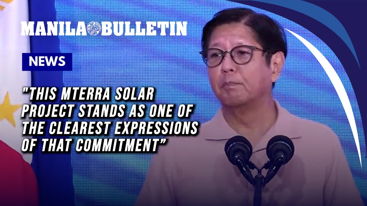 Marcos inaugurates MTerra Solar Phase 1 to boost energy security