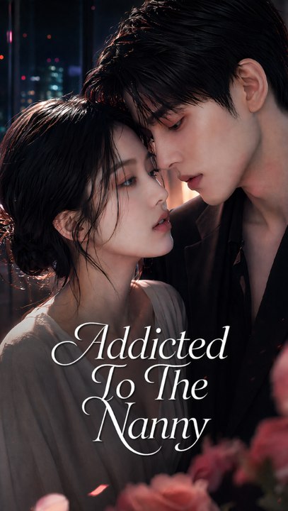 Addicted To The Nanny - Modern Romance Drama Series | Full EP #ANS