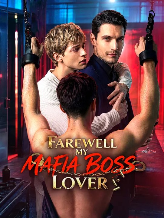 Farewell, My Mafia Boss Lover | Full Series | Short Drama English