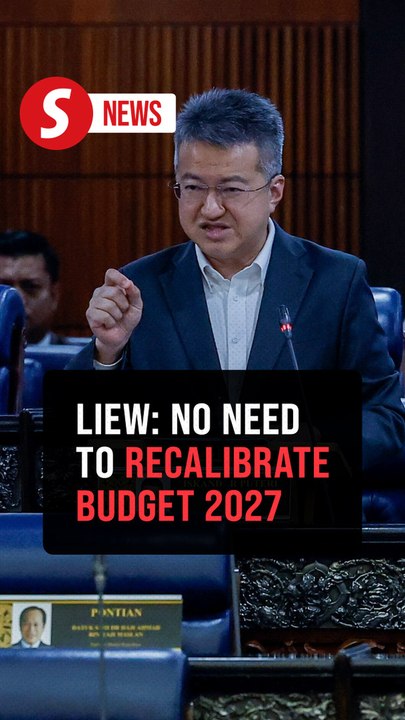 Liew: No need to recalibrate Budget 2027