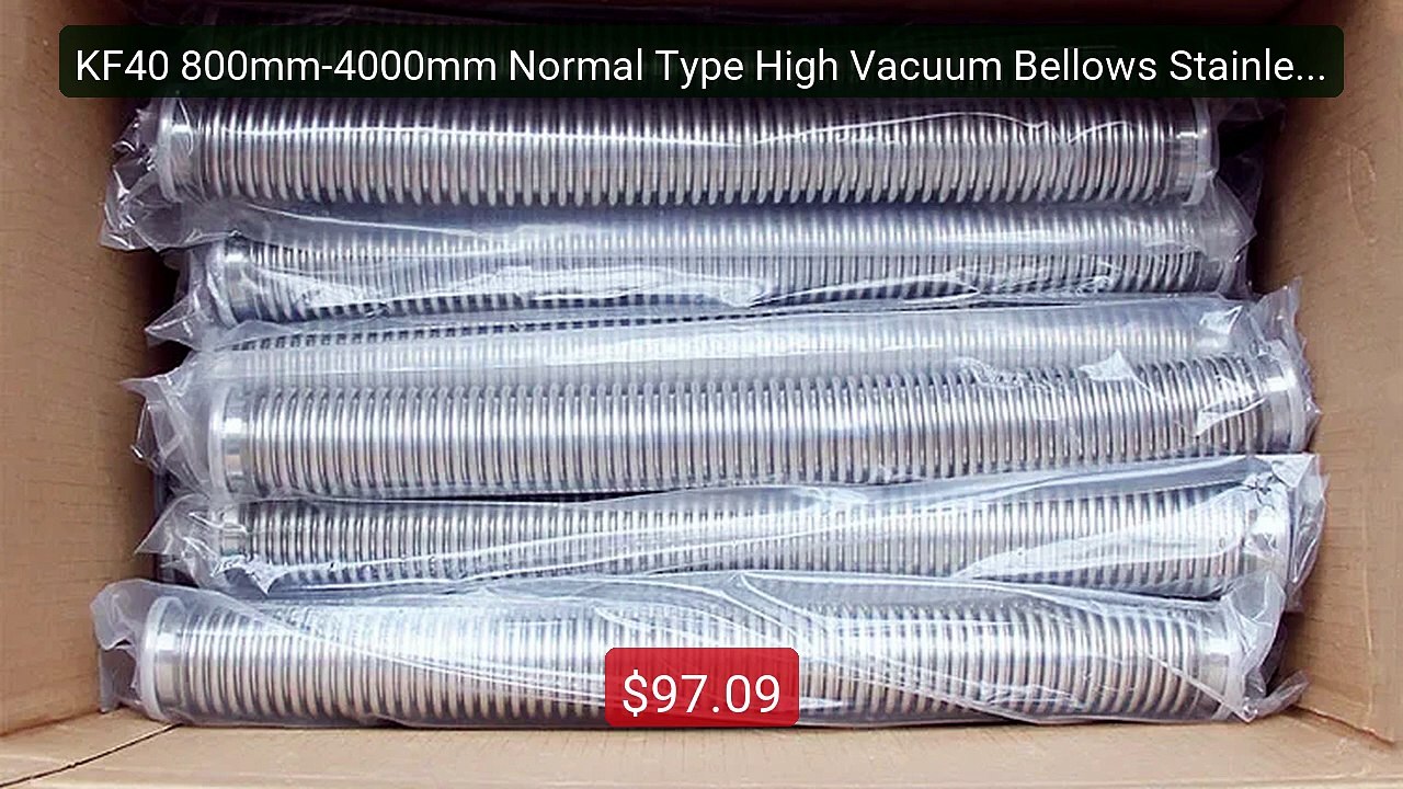 KF40 800mm-4000mm Normal Type High Vacuum Bellows Stainless St... -- Best Buy 2026 | Great Quality!