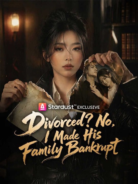 Divorced? No, I Made His Family Bankrupt 2026 Full Movie