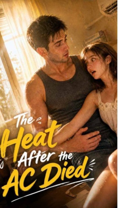 The Heat After the AC Died - Full EP (ENGSUB) | Forbidden Summer Romance #ARS