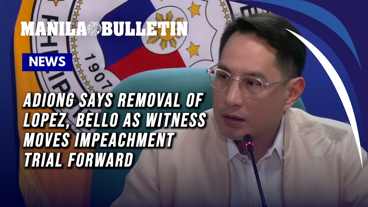 Adiong says removal of Lopez, Bello as witness moves impeachment trial forward