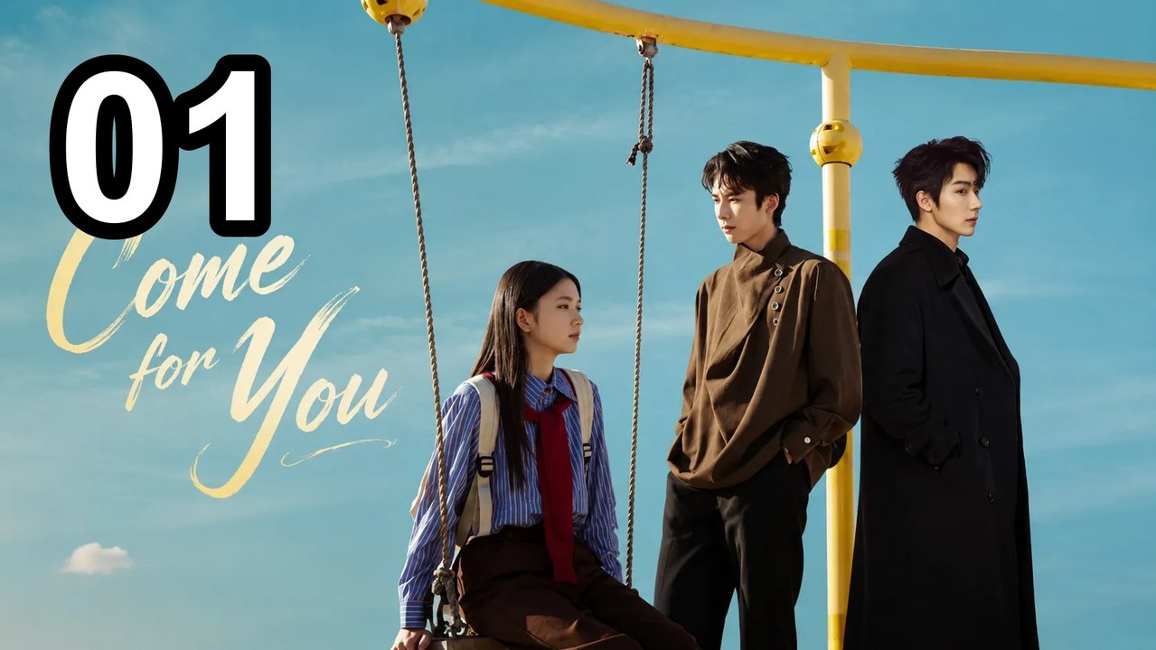 Come For You (2026) - Episode 1 English Sub | Asian Drama TV