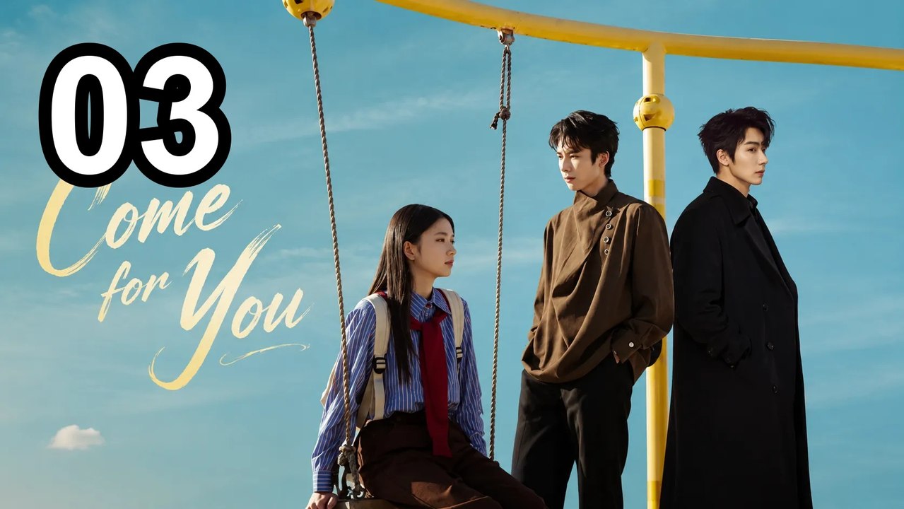 Come For You (2026) - Episode 3 English Sub | NextAsia Series