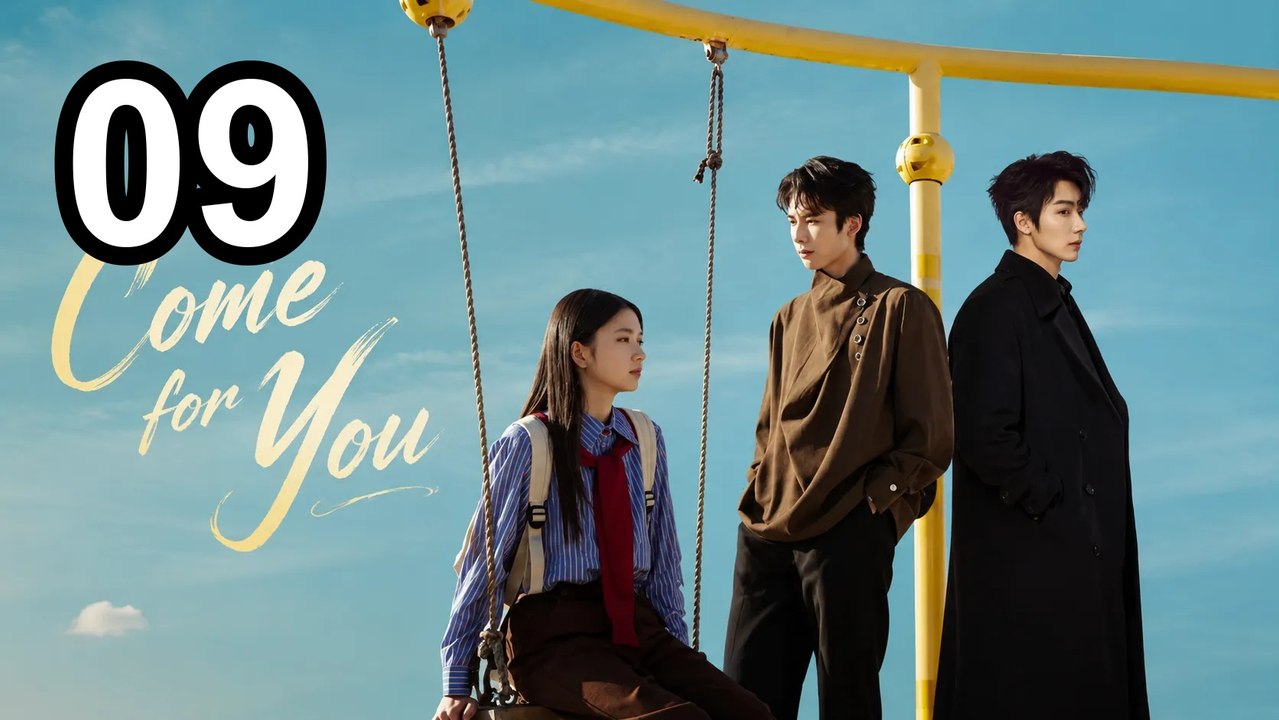 Come For You (2026) - Episode 9 English Sub | NextAsia Series
