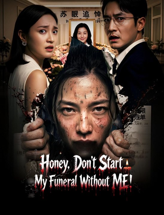 Honey, Don' t Start My Funeral Without ME!- Drama FULL MOVIES ENGLISH SUB