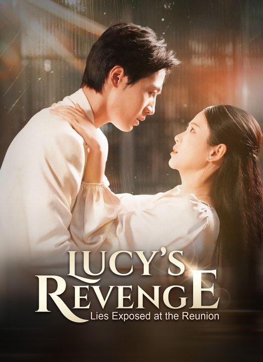Lucy’s Revenge: Lies Exposed at the Reunion | Full 45 Eps SD Drama 2026
