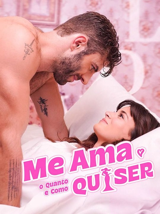 Me Ama o Quanto e Como Quiser Série Completa